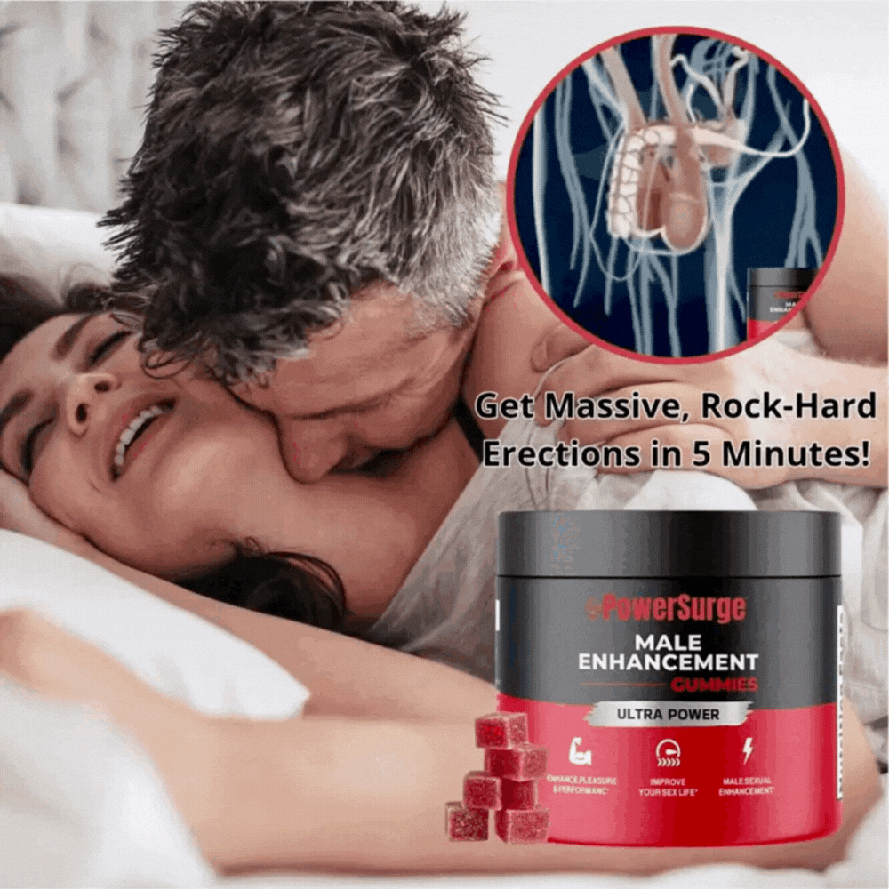 PowerSurge™ Male Enhancement Gummies | Get Massive, Rock-Hard Erections in 5 Minutes!