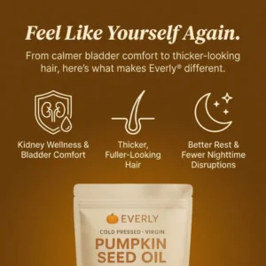 Everly Pumpkin Seed Oil Softgels – Naturally Strengthens Kidney Health and Bladder Comfort from Within